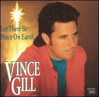 Vince Gill - Let There Be Peace On Earth